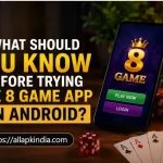 What Should You Know Before Trying the 8 Game App on Android?